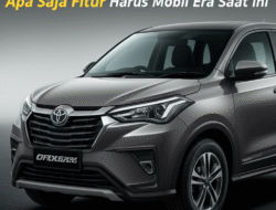Apa Saja Fitur Harus Mobil Era Saat ini