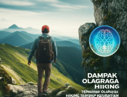 Dampak Olahraga Hiking terhadap Kesehatan Mental dan Fisik
