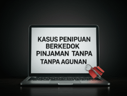 Kasus Penipuan Berkedok Pinjaman Tanpa Agunan