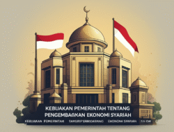 Kebijakan Pemerintah tentang Pengembangan Ekonomi Syariah
