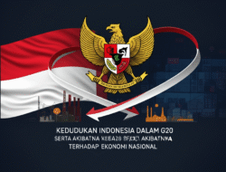 Kedudukan Indonesia dalam G20 serta Akibatnya terhadap Ekonomi Nasional