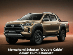 Memahami Sebutan “Double Cabin” dalam Bumi Otomotif
