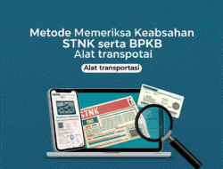 Metode Memeriksa Keabsahan STNK serta BPKB Alat transportasi