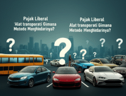 Pajak Liberal Alat transportasi Gimana Metode Menghindarinya?