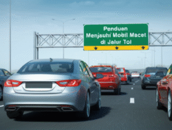Panduan Menjauhi Mobil Macet di Jalur Tol