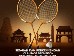 Sejarah dan Perkembangan Olahraga Badminton di Asia Tenggara