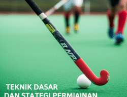 Teknik Dasar dan Strategi Permainan Hoki Lapangan bagi Pemula